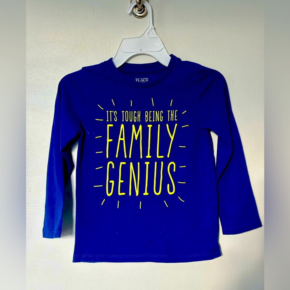 Long sleeve t-shirt from children’s place
“It’s tough being the family genius”